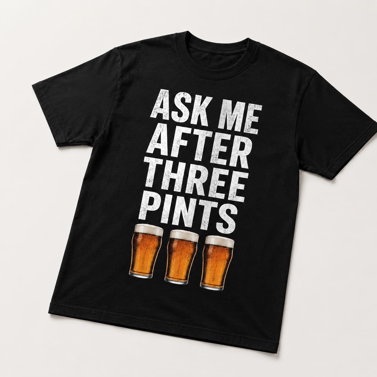 Ask Me After Three Pints t-shirt on a hanger