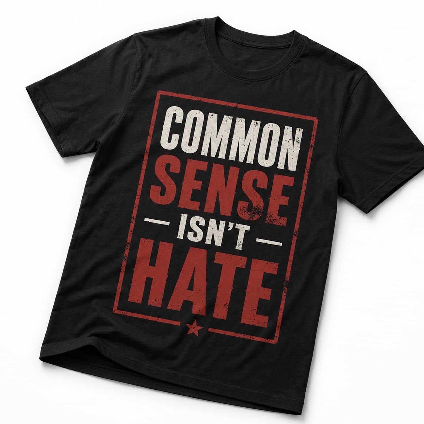 Common Sense Isn't Hate t-shirt on a hanger