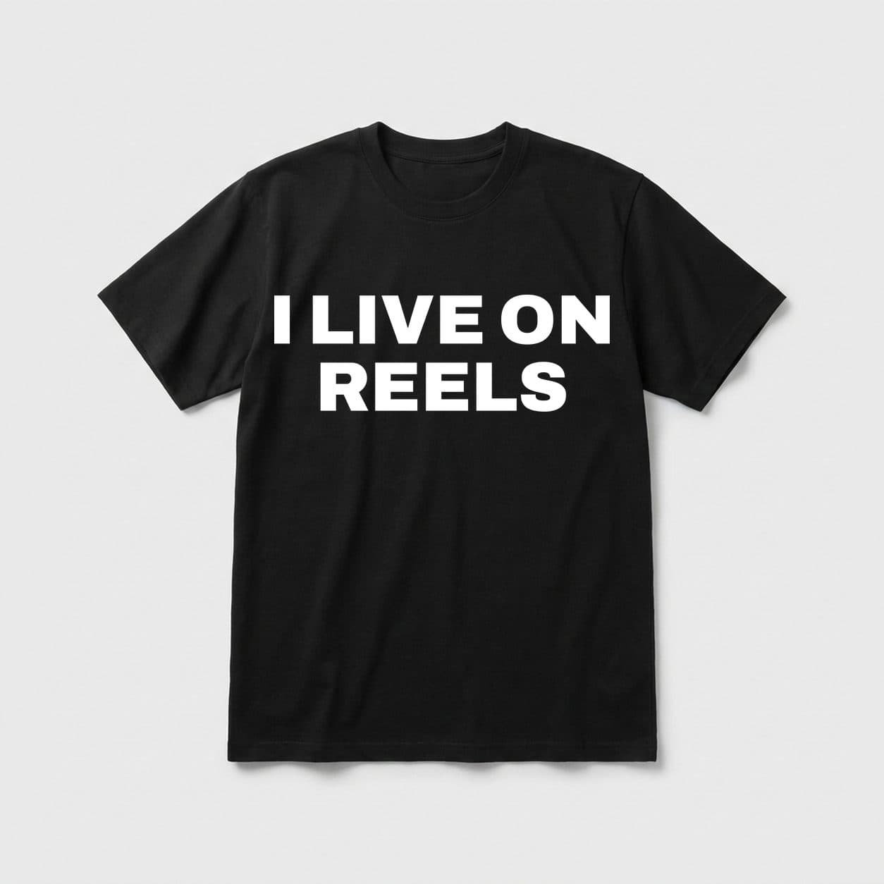 I Live on Reels black T-shirt, front print