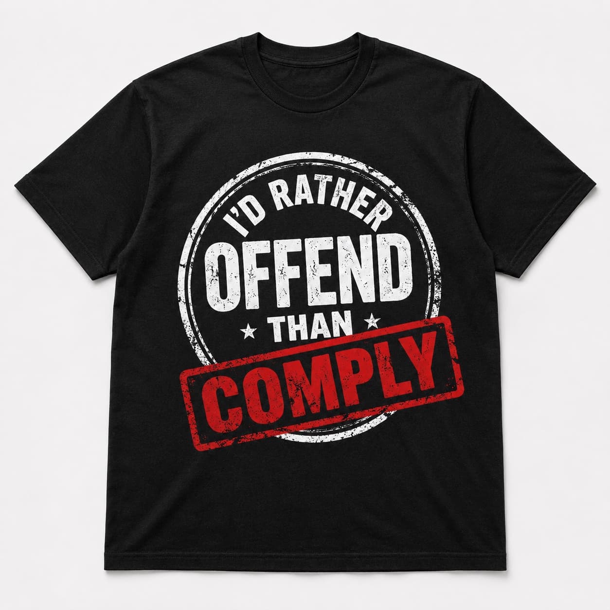 I'd Rather Offend Than Comply t-shirt on a hanger